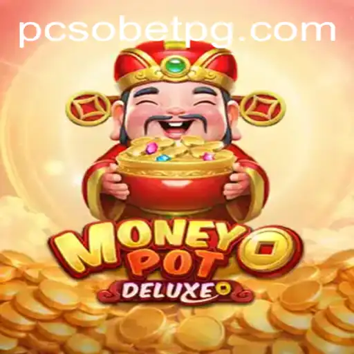 Exploring MoneyPotDELUXE: The Thrilling World of PCSO Bet